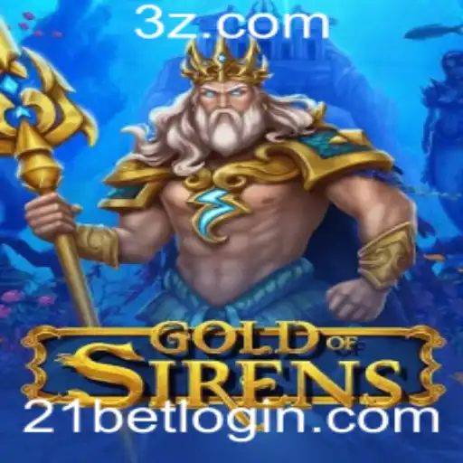 21bet - Descubra o Mundo Fascinante de GoldofSirens: Regras e Estratégias