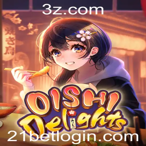 Descubra OishiDelights: A Nova Sensação no Mundo dos Jogos com 21bet